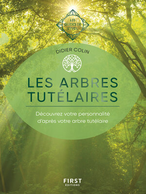 cover image of Les arbres tutélaires--Les Guides de l'éveil--Découvrez votre personnalité d'après votre arbre tutélaire